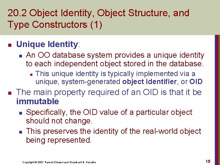 20. 2 Object Identity, Object Structure, and Type Constructors (1) n Unique Identity: n