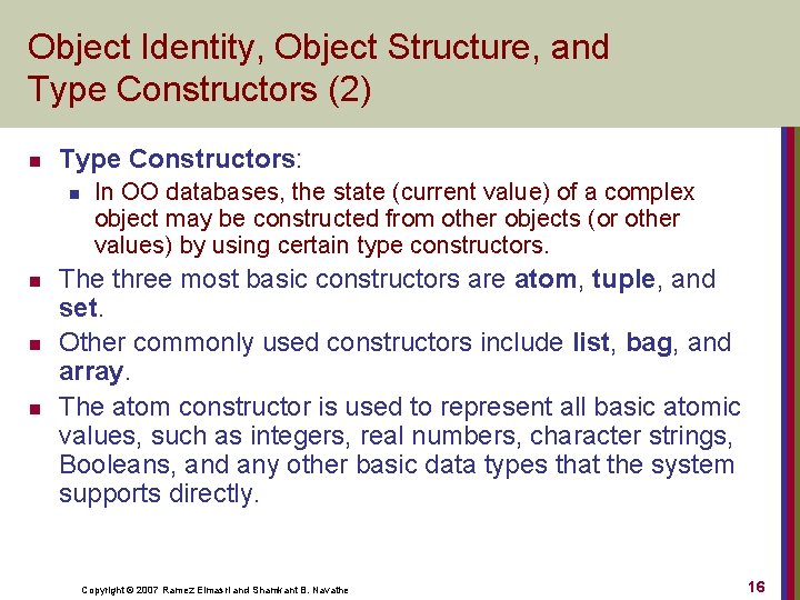 Object Identity, Object Structure, and Type Constructors (2) n Type Constructors: n n In