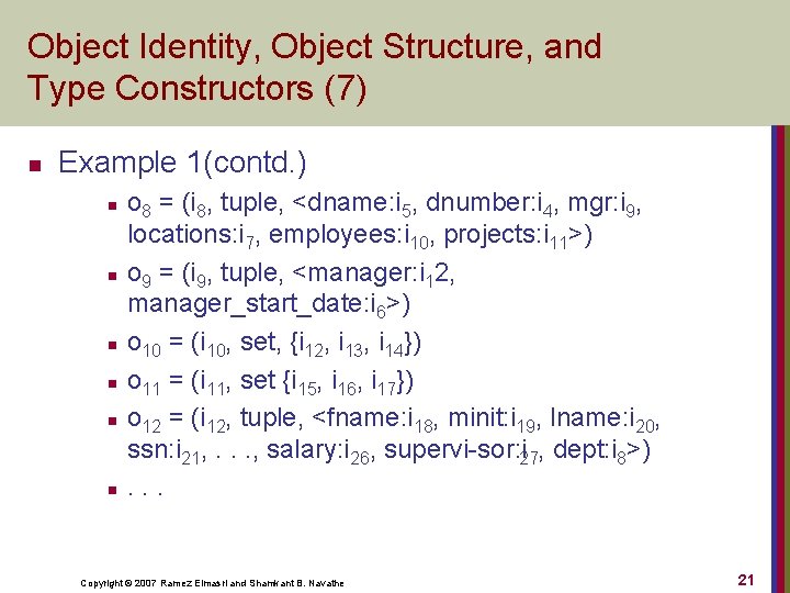 Object Identity, Object Structure, and Type Constructors (7) n Example 1(contd. ) n n