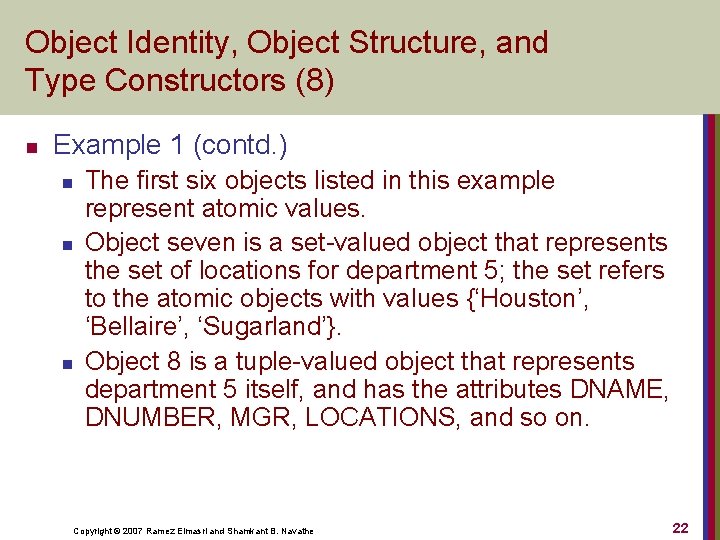 Object Identity, Object Structure, and Type Constructors (8) n Example 1 (contd. ) n