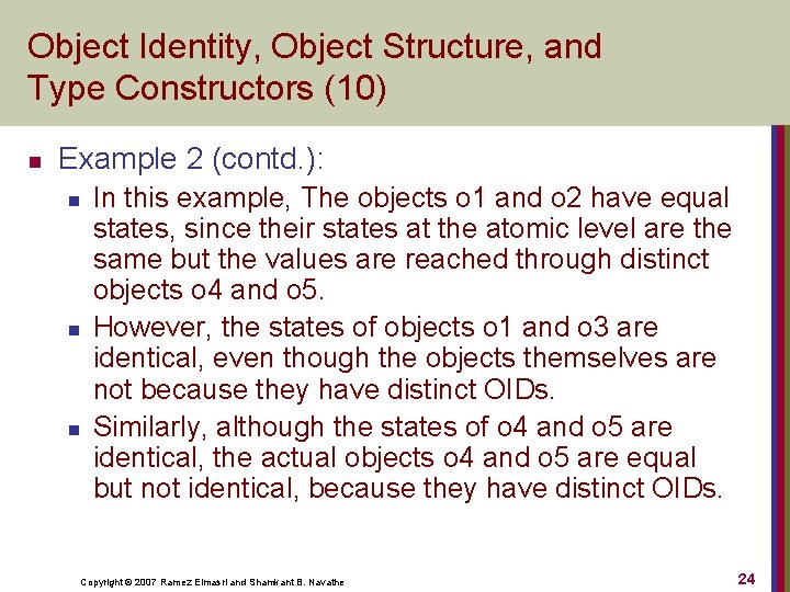 Object Identity, Object Structure, and Type Constructors (10) n Example 2 (contd. ): n