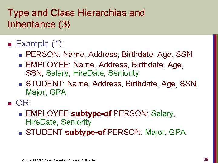 Type and Class Hierarchies and Inheritance (3) n Example (1): n n PERSON: Name,