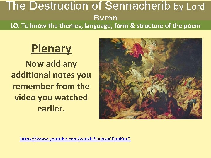 The Destruction of Sennacherib by Lord Byron LO: To know themes, language, form &