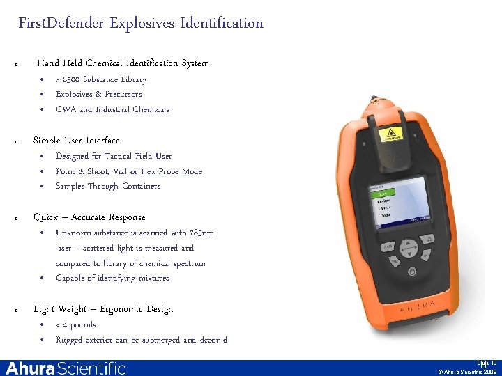 First. Defender Explosives Identification q Hand Held Chemical Identification System • > 6500 Substance
