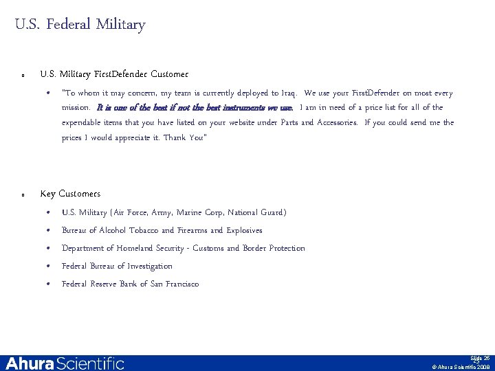 U. S. Federal Military q U. S. Military First. Defender Customer • “To whom