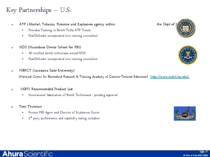 Key Partnerships – U. S. q ATF (Alcohol, Tobacco, Firearms and Explosives agency within