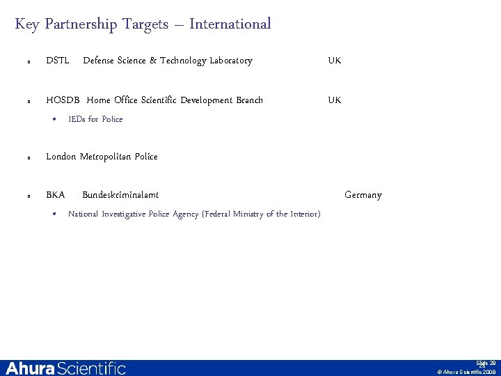 Key Partnership Targets – International q DSTL Defense Science & Technology Laboratory UK q
