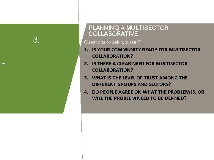 3. - PLANNING A MULTISECTOR COLLABORATIVEQuestions to ask yourself? 1. IS YOUR COMMUNITY READY