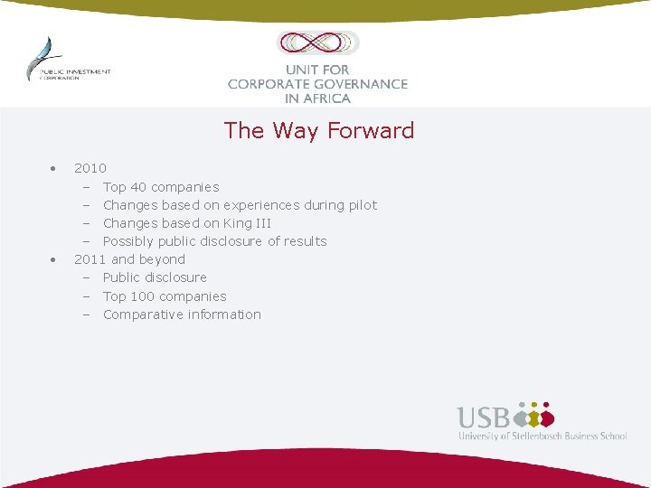 The Way Forward • • 2010 – Top 40 companies – Changes based on