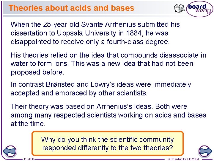 Theories about acids and bases When the 25 -year-old Svante Arrhenius submitted his dissertation