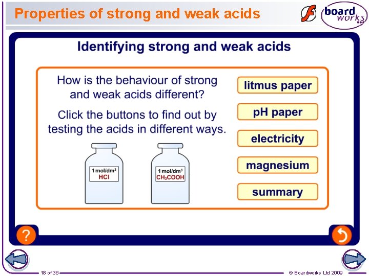 Properties of strong and weak acids 18 of 36 © Boardworks Ltd 2009 