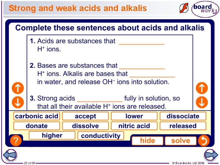Strong and weak acids and alkalis 23 of 36 © Boardworks Ltd 2009 