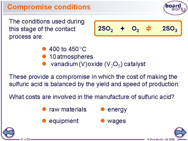 Compromise conditions The conditions used during this stage of the contact process are: 2