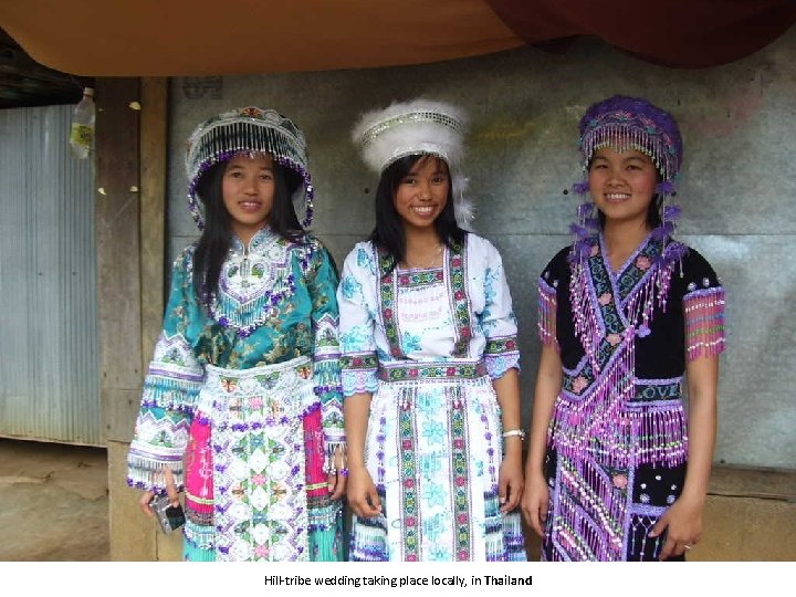 Hill-tribe wedding taking place locally, in Thailand 