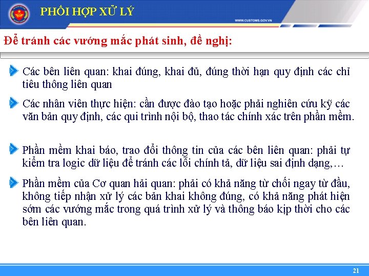 PHỐI HỢP XỬ LÝ Để tránh các vướng mắc phát sinh, đề nghị: Các