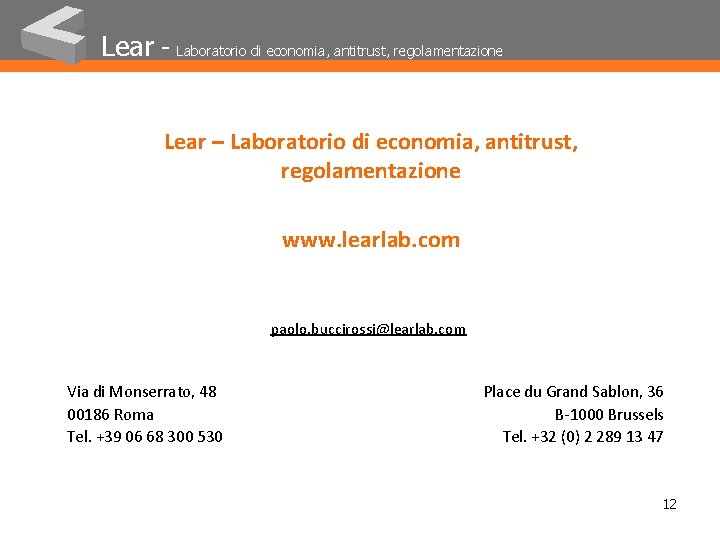 Lear - Laboratorio di economia, antitrust, regolamentazione Lear – Laboratorio di economia, antitrust, regolamentazione