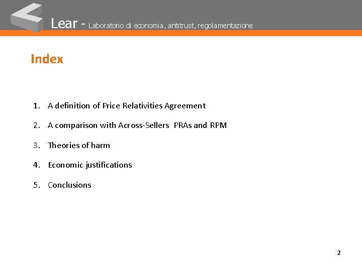 Lear - Laboratorio di economia, antitrust, regolamentazione Index 1. A definition of Price Relativities