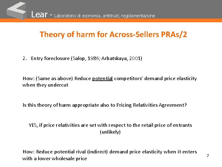 Lear - Laboratorio di economia, antitrust, regolamentazione Theory of harm for Across-Sellers PRAs/2 2.