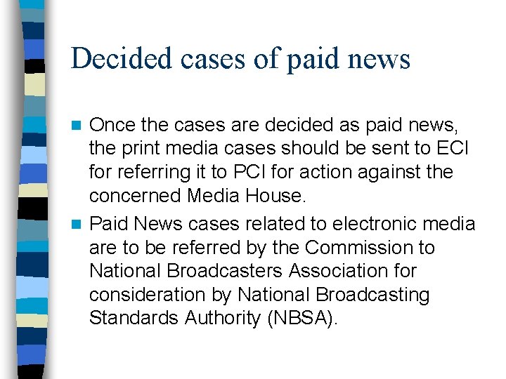 Decided cases of paid news Once the cases are decided as paid news, the