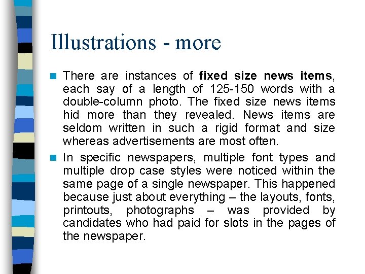 Illustrations - more There are instances of fixed size news items, each say of