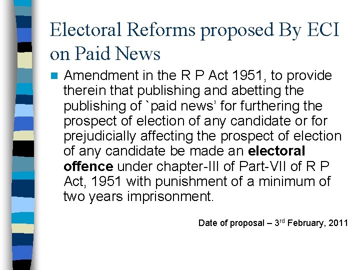 Electoral Reforms proposed By ECI on Paid News n Amendment in the R P