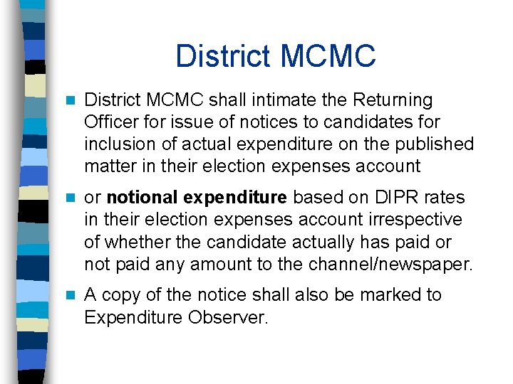 District MCMC n District MCMC shall intimate the Returning Officer for issue of notices
