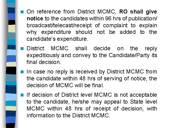 n On reference from District MCMC, RO shall give notice to the candidates within
