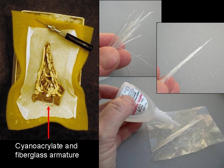 Cyanoacrylate and fiberglass armature 