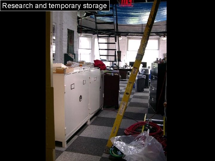 Research and temporary storage 