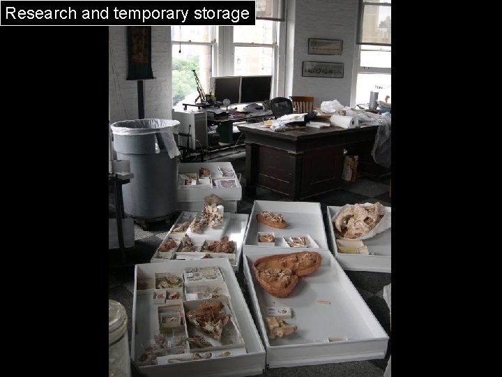 Research and temporary storage 