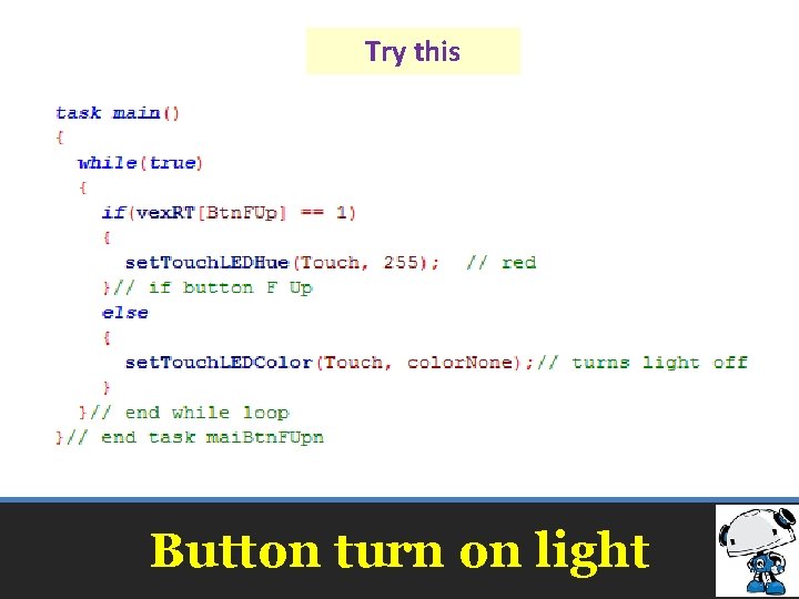 Try this Button turn on light Try this Button turn on light