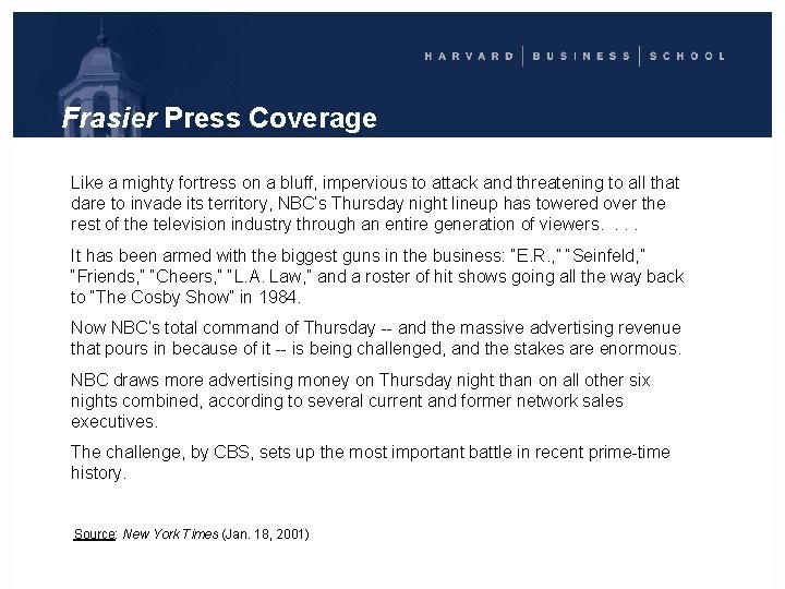 Frasier Press Coverage Like a mighty fortress on a bluff, impervious to attack and