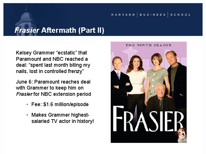 Frasier Aftermath (Part II) Kelsey Grammer “ecstatic” that Paramount and NBC reached a deal: