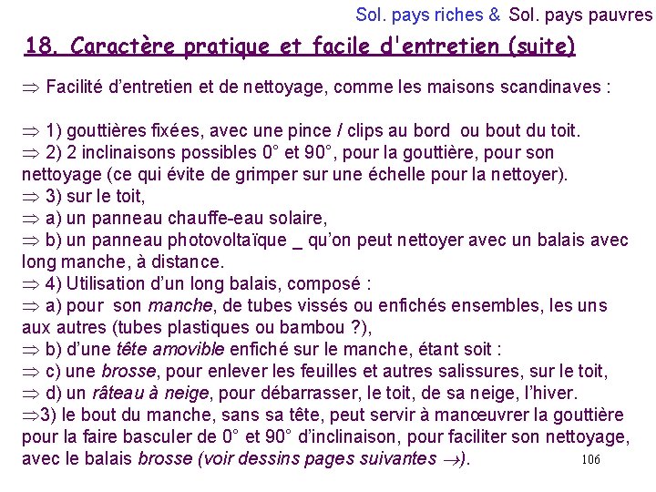 Sol. pays riches & Sol. pays pauvres 18. Caractère pratique et facile d'entretien (suite)