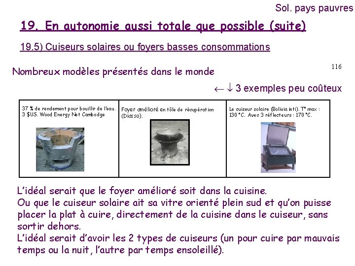 Sol. pays pauvres 19. En autonomie aussi totale que possible (suite) 19. 5) Cuiseurs