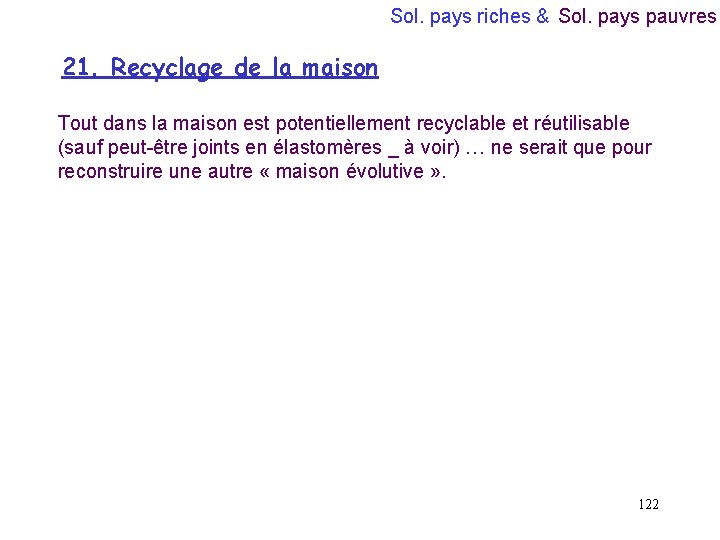 Sol. pays riches & Sol. pays pauvres 21. Recyclage de la maison Tout dans