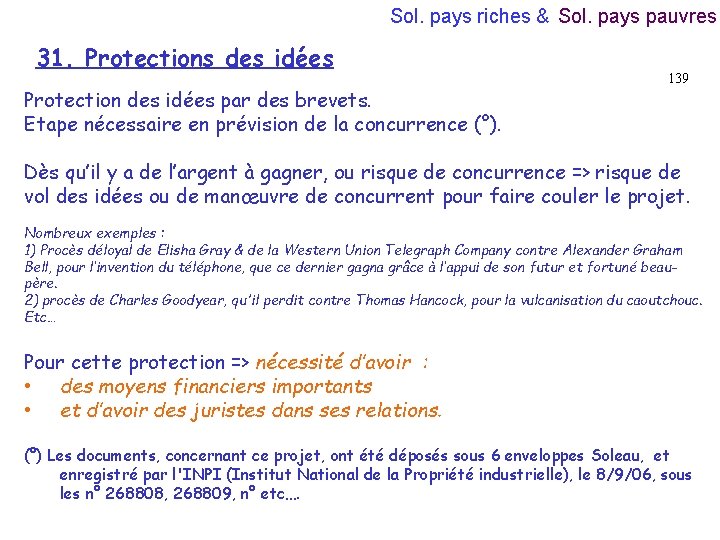 Sol. pays riches & Sol. pays pauvres 31. Protections des idées Protection des idées