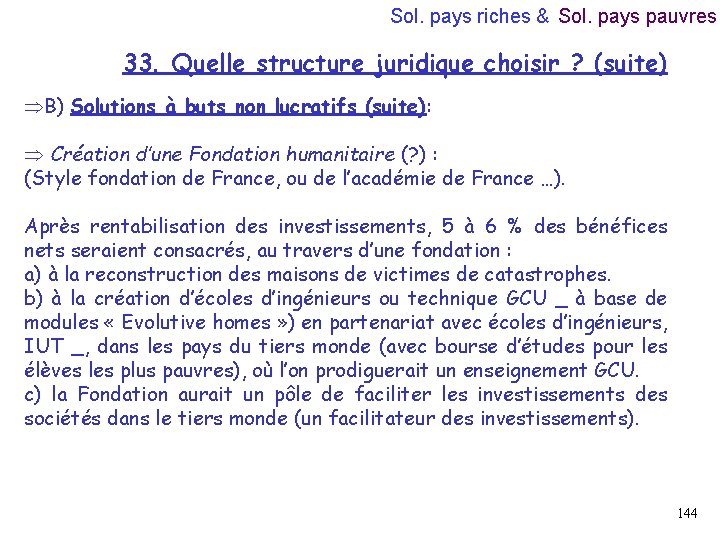 Sol. pays riches & Sol. pays pauvres 33. Quelle structure juridique choisir ? (suite)