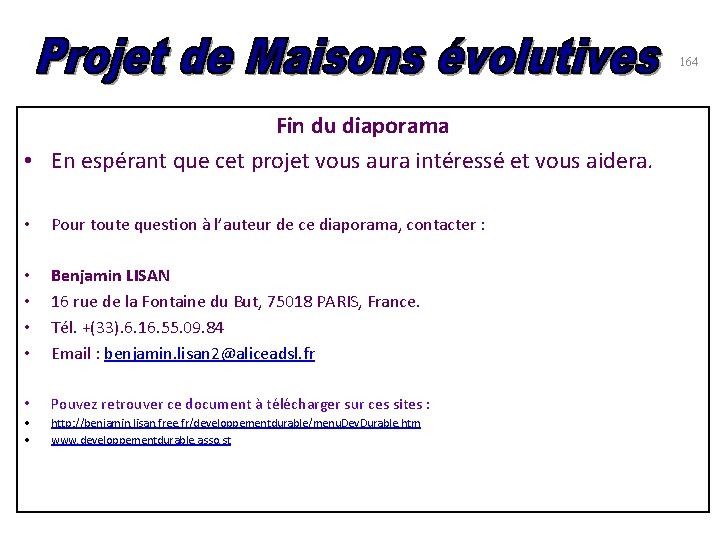 164 Fin du diaporama • En espérant que cet projet vous aura intéressé et