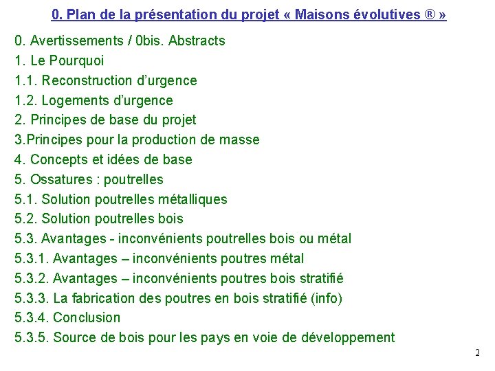 0. Plan de la présentation du projet « Maisons évolutives ® » 0. Avertissements