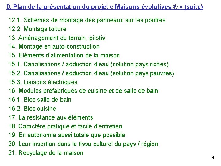 0. Plan de la présentation du projet « Maisons évolutives ® » (suite) 12.