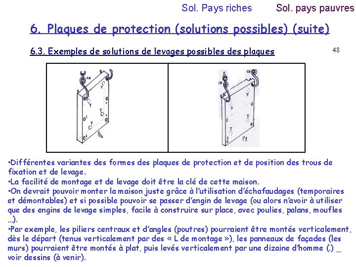 Sol. Pays riches Sol. pays pauvres 6. Plaques de protection (solutions possibles) (suite) 6.