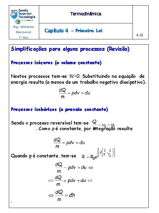 Termodinâmica Eng. Ambiente (Nocturno) Capítulo 4 - Primeira Lei 1º Ano 4. 18 Simplificações