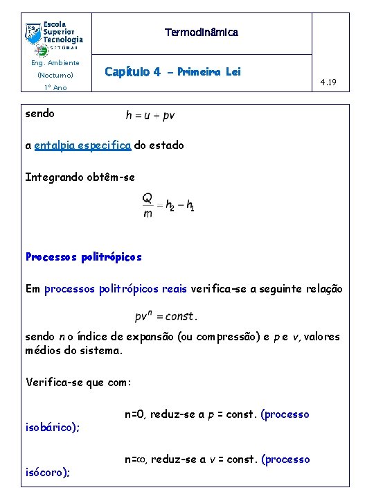 Termodinâmica Eng. Ambiente (Nocturno) Capítulo 4 - Primeira Lei 1º Ano 4. 19 sendo