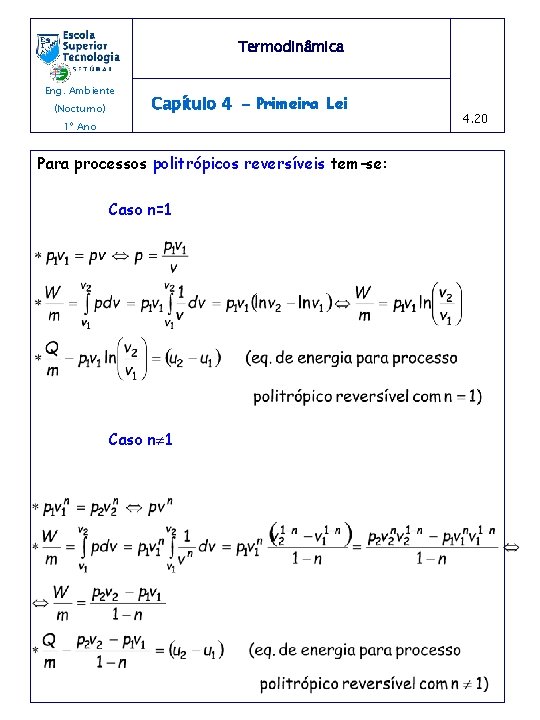 Termodinâmica Eng. Ambiente (Nocturno) Capítulo 4 - Primeira Lei 1º Ano Para processos politrópicos