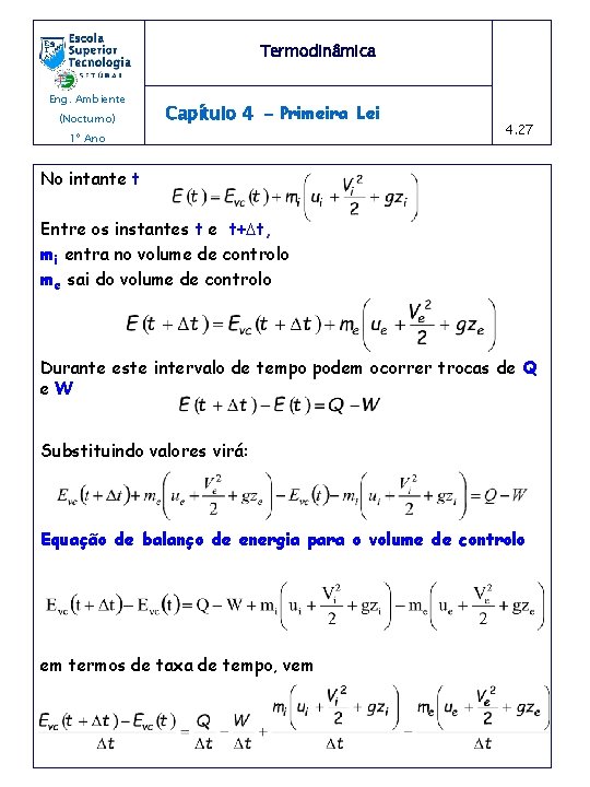 Termodinâmica Eng. Ambiente (Nocturno) Capítulo 4 - Primeira Lei 1º Ano 4. 27 No