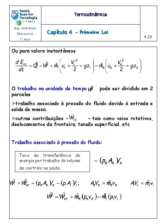 Termodinâmica Eng. Ambiente (Nocturno) Capítulo 4 - Primeira Lei 1º Ano 4. 28 Ou