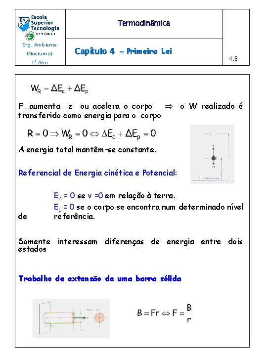 Termodinâmica Eng. Ambiente (Nocturno) Capítulo 4 - Primeira Lei 4. 8 1º Ano Fr