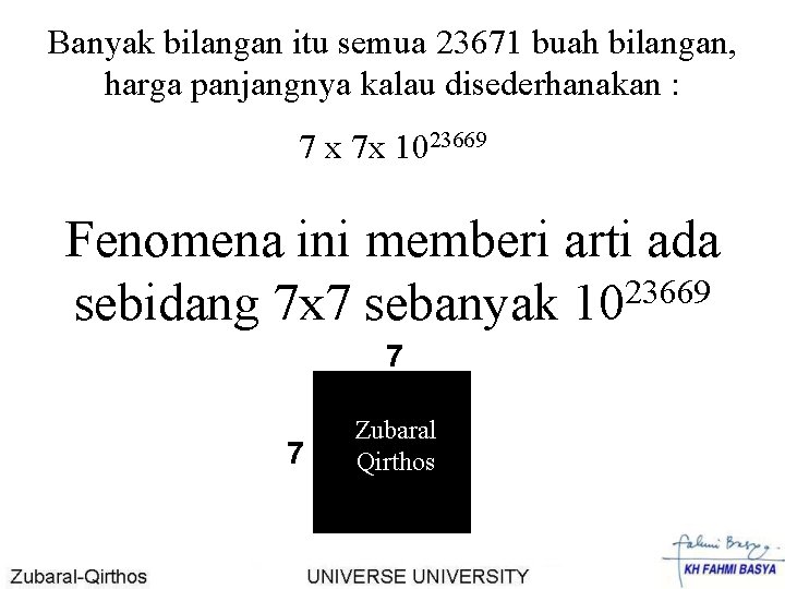 Banyak bilangan itu semua 23671 buah bilangan, harga panjangnya kalau disederhanakan : 7 x