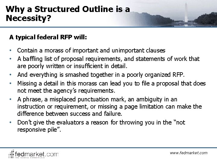 Why a Structured Outline is a Necessity? A typical federal RFP will: • Contain